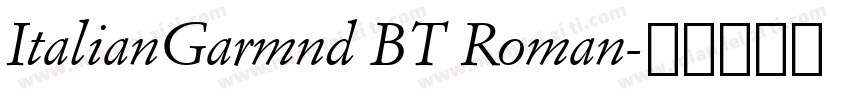 ItalianGarmnd BT Roman字体转换